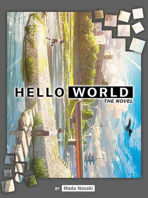 cover image of HELLO WORLD (Light Novel)